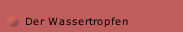 Der Wassertropfen